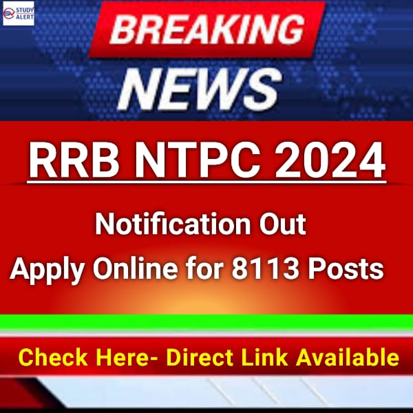 RRB NTPC VACANCY NOTIFICATION DOWNLOAD, RAILWAY JOB, Online apple link,, रेलवे एनटीपीसी भर्ती 2024: 8113 पदों पर नोटिफिकेशन जारी, रेलवे एनटीपीसी भर्ती 2024: 8113 पदों पर नोटिफिकेशन, अप्लाई ऑनलाइन लिंक, apply link, sv study alert, RRB NTPC 2024